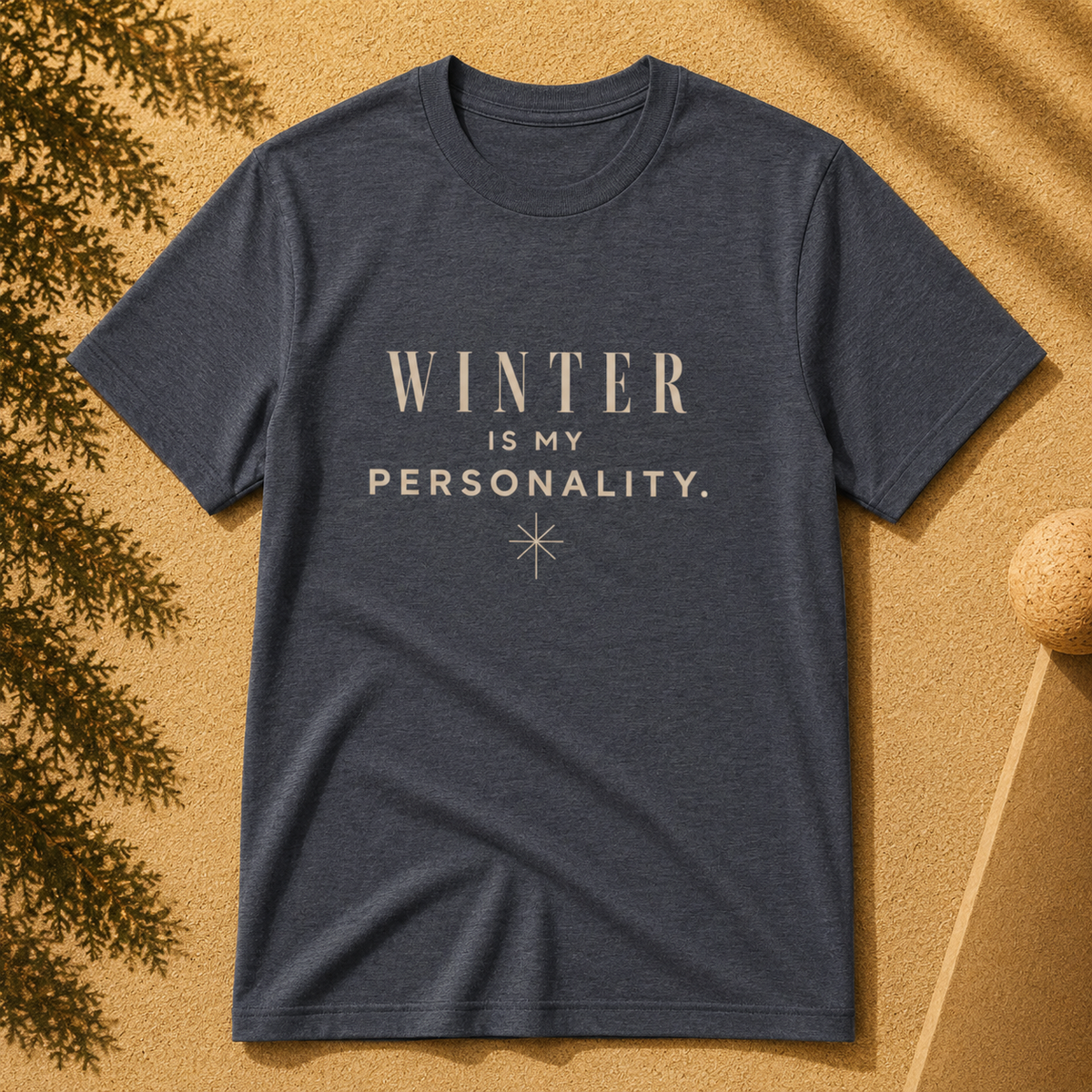 Winter Is My Personality Tee