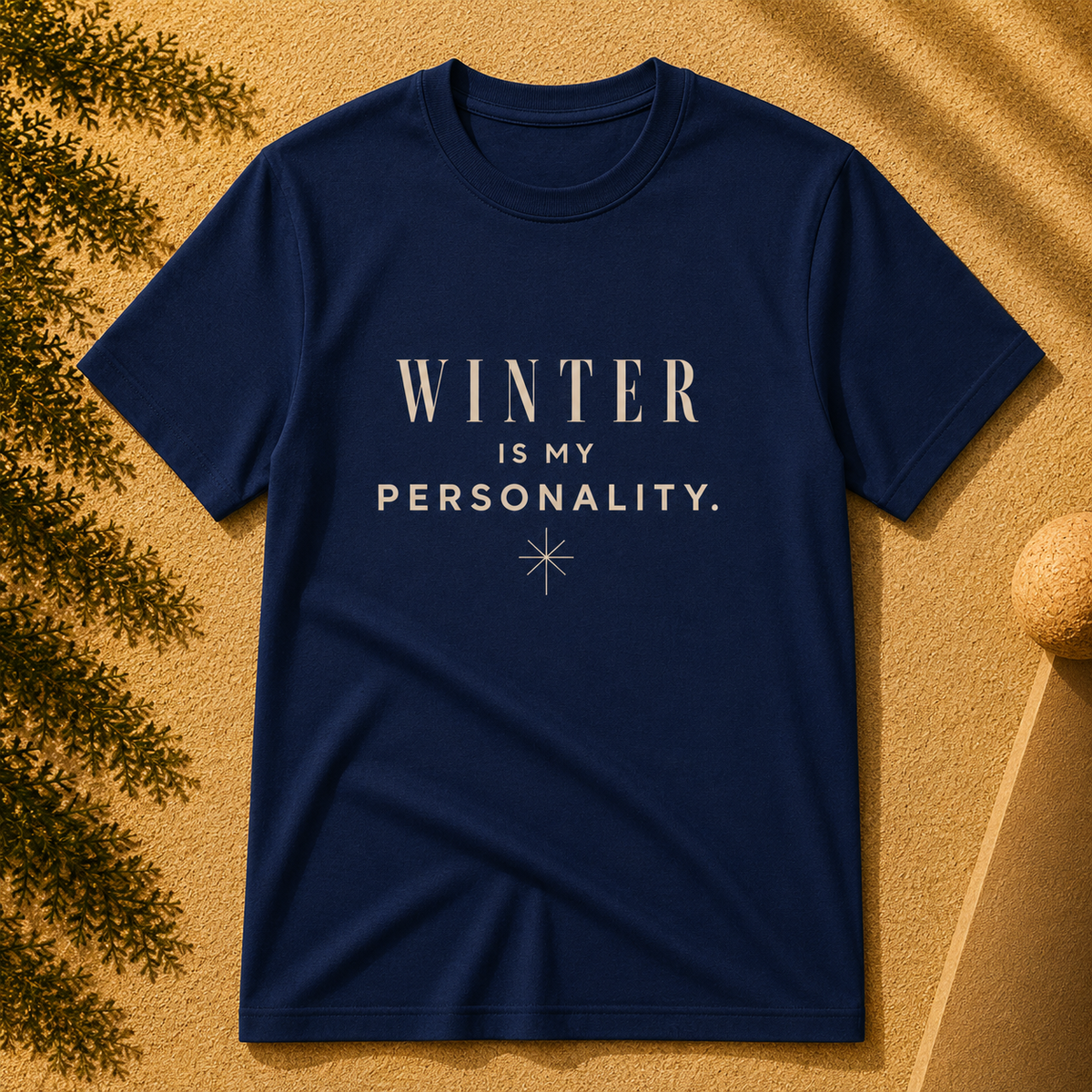 Winter Is My Personality Tee