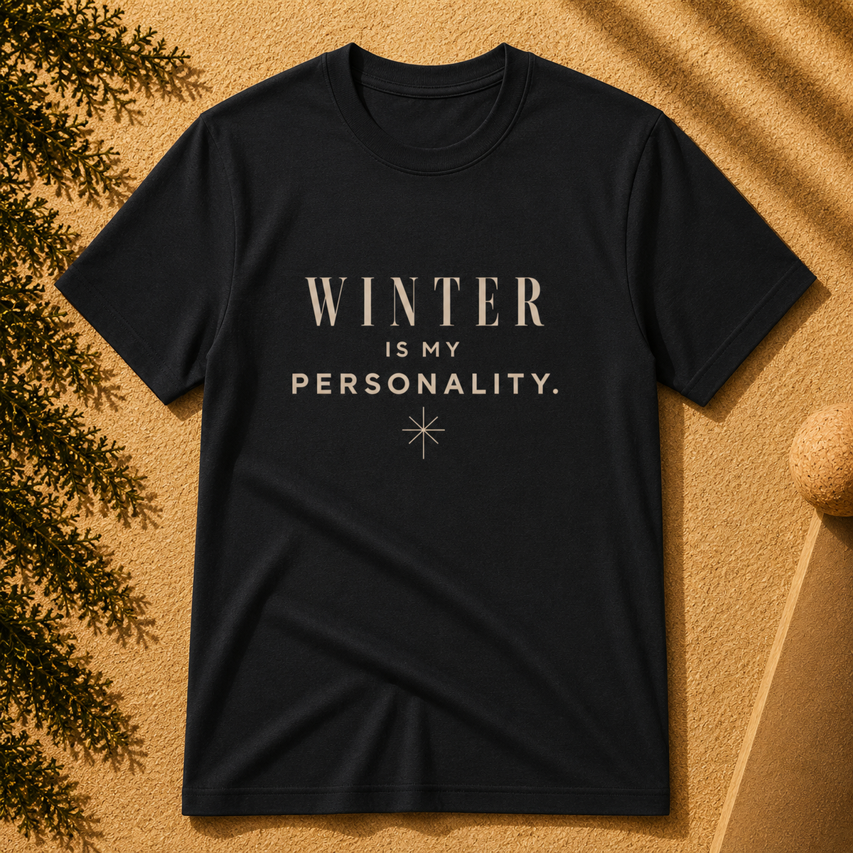 Winter Is My Personality Tee
