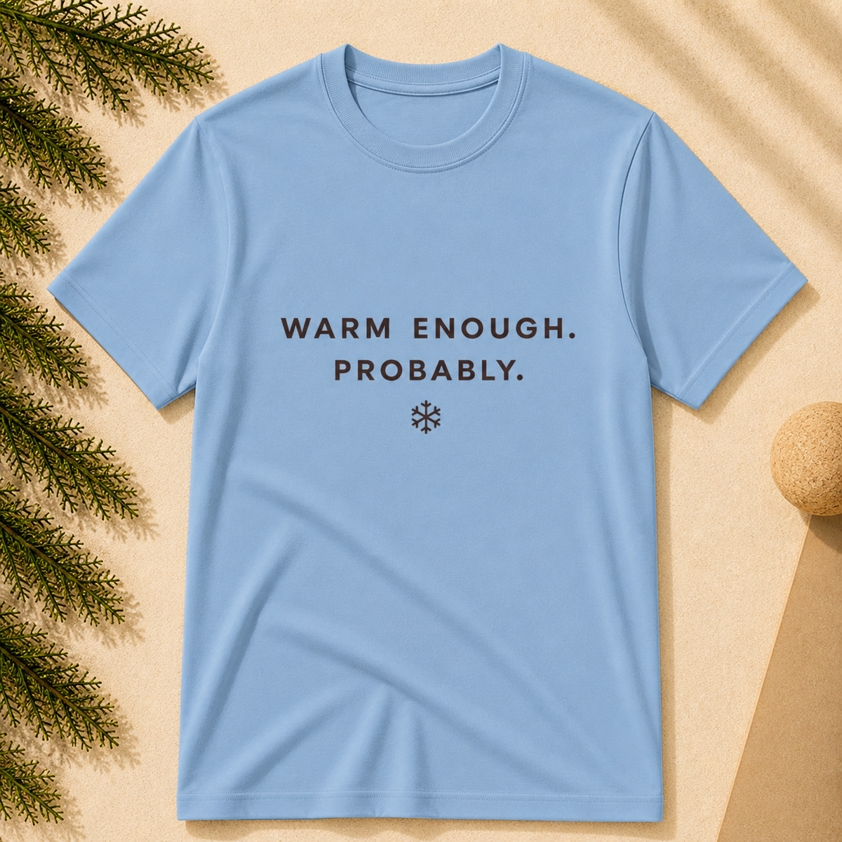 Warm Enough Tee